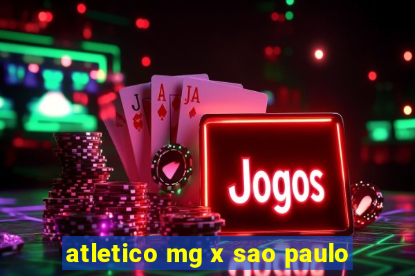 atletico mg x sao paulo